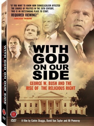 Бог на нашей стороне: Джордж У. Буш и подъём религиозного права в Америке (2004) постер