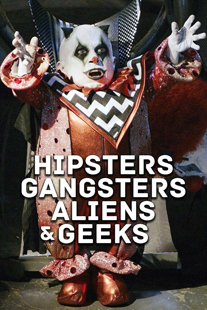 Хипстеры, гангстеры, пришельцы и гики (2019) постер