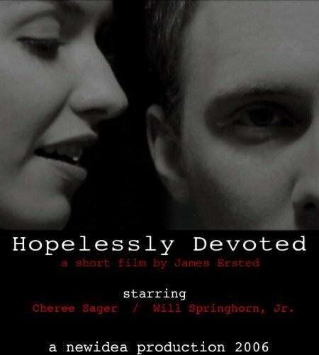 Hopelessly Devoted (2006) постер