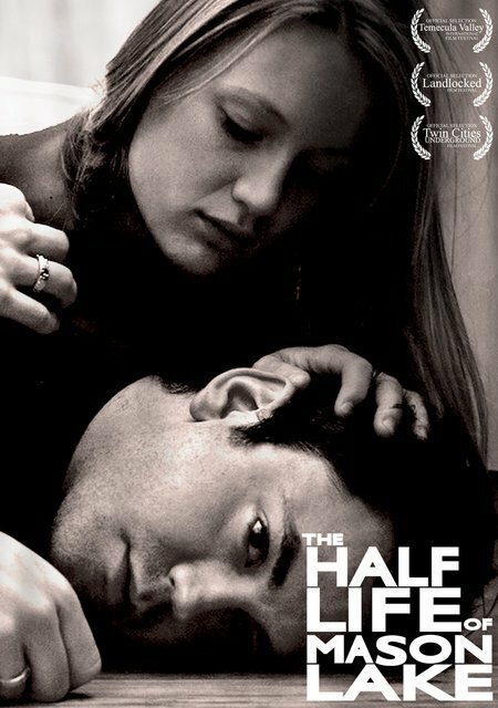 The Half Life of Mason Lake (2007) постер