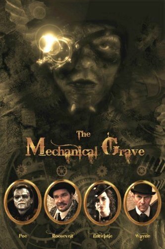 The Mechanical Grave (2012) постер